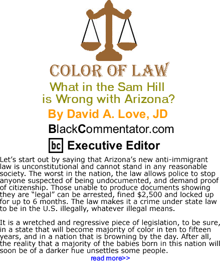 What in the Sam Hill is Wrong with Arizona? - The Color of Law - By David A. Love, JD - BlackCommentator.com Executive Editor