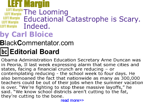 The Looming Educational Catastrophe is Scary. Indeed. - Left Margin - By Carl Bloice - BlackCommentator.com Editorial Board