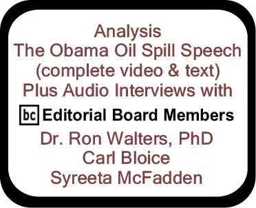Analysis: The Obama Oil Spill Speech (complete video & text) Plus Audio Interviews with BC Editorial Board Members: Dr. Ron Walters, PhD, Carl Bloice, Syreeta McFadden