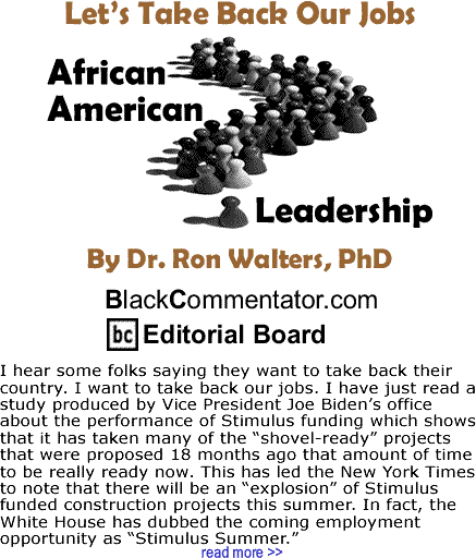 Let’s Take Back Our Jobs - African American Leadership - By Dr. Ron Walters, PhD - BlackCommentator.com Editorial Board