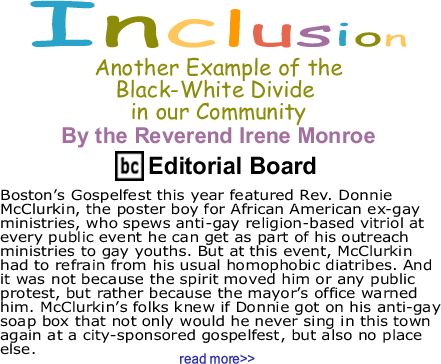Another Example of the Black-White Divide in our Community - Inclusion - By The Reverend Irene Monroe - BlackCommentator.com Editorial Board