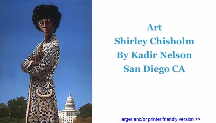 Art - Shirley Chisholm By Kadir Nelson, San Diego CA