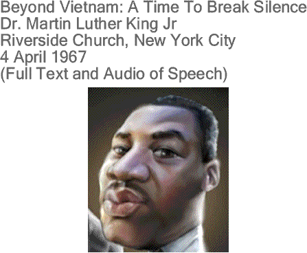 BlackCommentator.com: Beyond Vietnam: A Time To Break Silence - Dr. Martin Luther King Jr - Riverside Church, New York City, 4 April 1967 (Full Text and Audio of Speech)