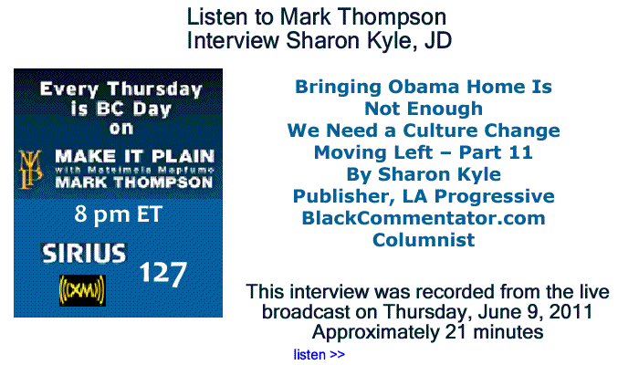 BlackCommentator.com: Listen to Mark Thompson Interview Sharon Kyle about "Bringing Obama Home Is Not Enough, We Need a Culture Chang"