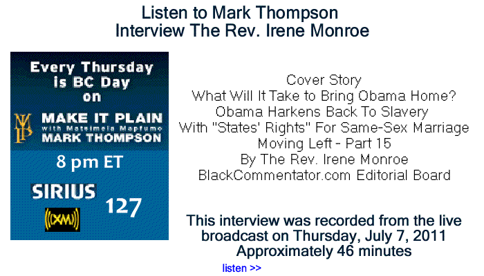 BlackCommentator.com: Listen to Mark Thompson Interview The Rev. Irene Monro about "Obama Harkens Back To Slavery With 'States' Rights' For Same-Sex Marriage"