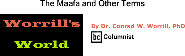 BlackCommentator.com: The Maafa and Other Terms - Worrill’s World - By Dr. Conrad W. Worrill, PhD - BC Columnist