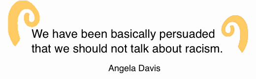 BlackCommentator.com: Quote to Ponder:  "We have been basically persuaded that we should not talk about racism." - Angela Davis