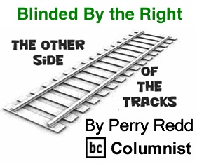 BlackCommentator.com: Blinded By the Right - The Other Side of the Tracks - By Perry Redd - BC Columnist