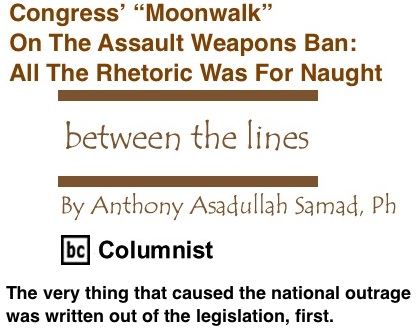 BlackCommentator.com: Congress’ “Moonwalk” On The Assault Weapons Ban: All The Rhetoric Was For Naught
