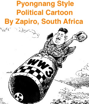 BlackCommentator.com: Pyongyang Style - Political Cartoon By Zapiro, South Afric
