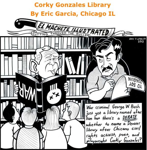 BlackCommentator.com: Corky Gonzales Library - Political Cartoon By Eric Garcia, Chicago IL
