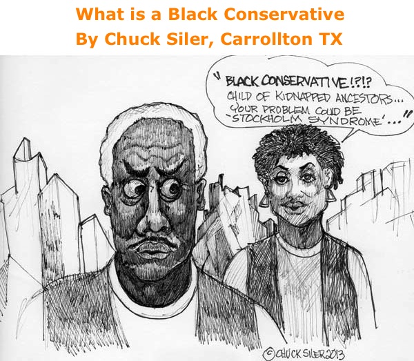 BlackCommentator.com: What is a Black Conservative - Political Cartoon By Chuck Siler, Carrollton TX