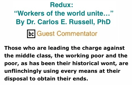 BlackCommentator.com: Redux: “Workers of the world unite…” - By Dr. Carlos E. Russell, PhD - BC Guest Commentator