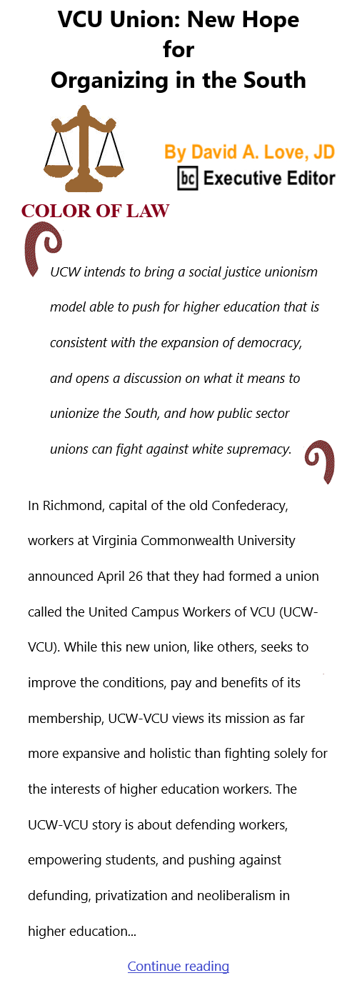 BlackCommentator.com July 22, 2021 - Issue 875: VCU Union: New Hope for Organizing in the South - Color of Law By David A. Love, JD, BC Executive Editor