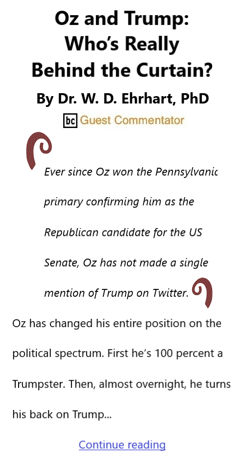 BlackCommentator.com Nov 3, 2022 - Issue 930: Oz and Trump: Who’s Really Behind the Curtain? By Dr. W. D. Ehrhart, PhD, BC Guest Commentator